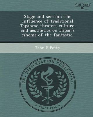 Book cover for Stage and Scream: The Influence of Traditional Japanese Theater