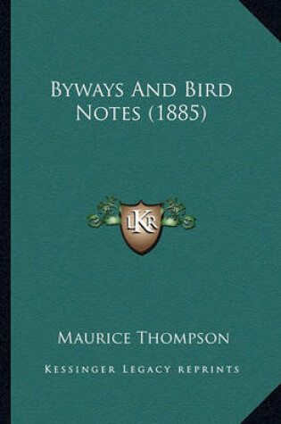 Cover of Byways and Bird Notes (1885) Byways and Bird Notes (1885)