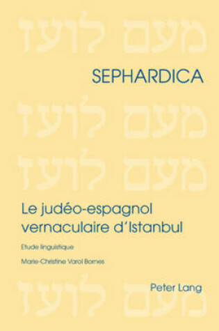 Cover of Le Judeo-Espagnol Vernaculaire d'Istanbul