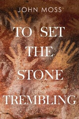 Cover of To Set the Stone Trembling