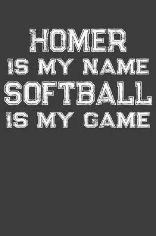 Cover of Homer Is My Name Softball Is My Game