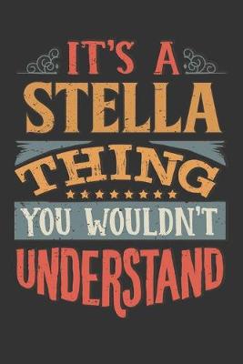 Book cover for Its A Stella Thing You Wouldnt Understand