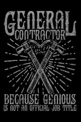 Book cover for General Contractor - Because Genious Is Not an Official Job Title