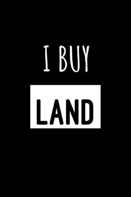 Book cover for I Buy Land