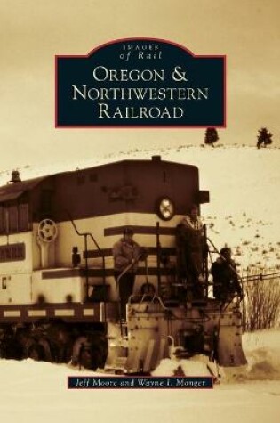 Cover of Oregon & Northwestern Railroad