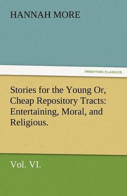 Book cover for Stories for the Young Or, Cheap Repository Tracts
