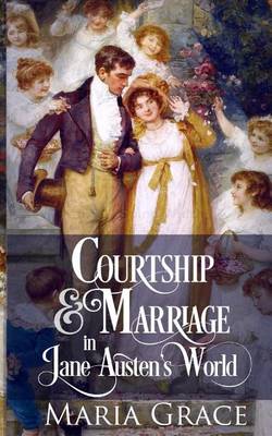 Book cover for Courtship and Marriage in Jane Austen's World