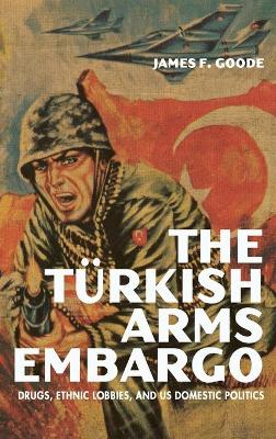 Book cover for The Turkish Arms Embargo