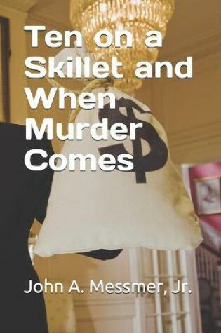 Cover of Ten on a Skillet and When Murder Comes