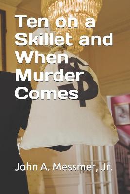 Book cover for Ten on a Skillet and When Murder Comes