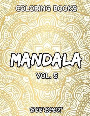 Book cover for Coloring Book Vol. 5 Mandala by Bee Book