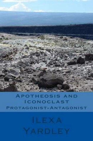 Cover of Apotheosis and Iconoclast