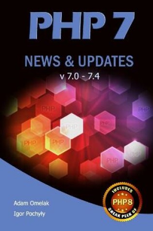 Cover of PHP 7 News & Updates v7.0 - 7.4