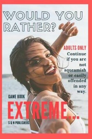 Cover of Would You Rather Game Book Extreme