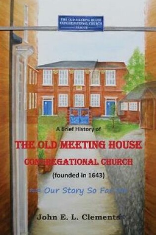 Cover of A brief history of the Old Meeting House Congregational Church