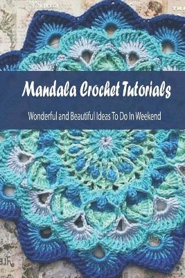 Book cover for Mandala Crochet Tutorials