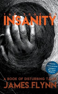 Book cover for The Edge of Insanity-A Book of Disturbing Tales