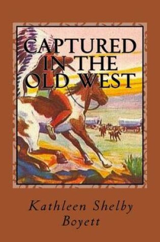 Cover of Captured in the Old West