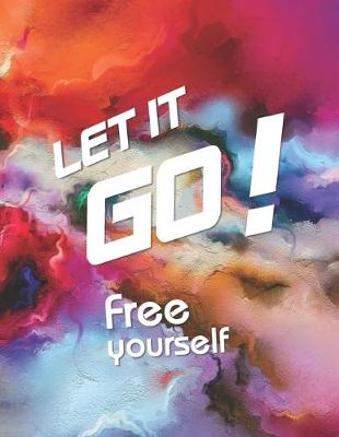 Book cover for Let it go! Free yourself