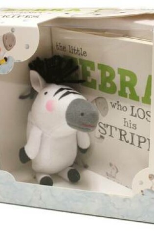 Cover of The Little Zebra Who Lost His Stripes Book & Plush