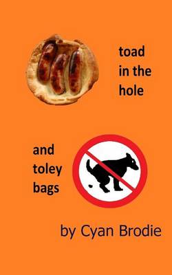 Book cover for Toad In The Hole and Toley Bags