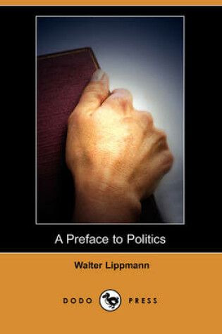 Cover of A Preface to Politics (Dodo Press)