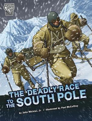 Book cover for The Deadly Race to the South Pole