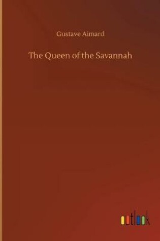 Cover of The Queen of the Savannah