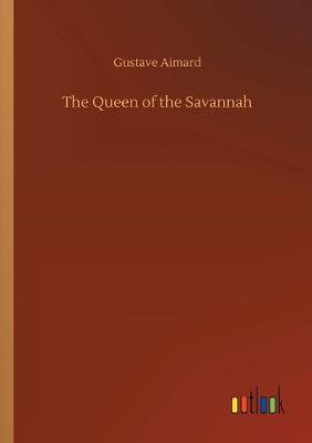 Book cover for The Queen of the Savannah