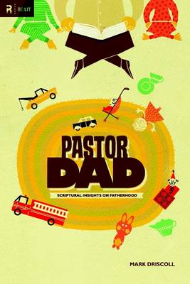 Book cover for Pastor Dad: Scriptural Insights on Fatherhood