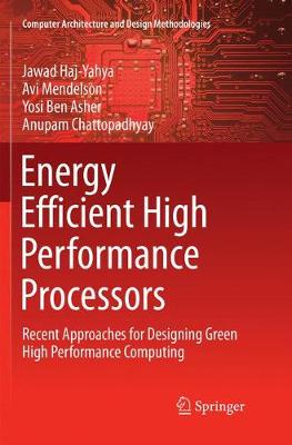 Cover of Energy Efficient High Performance Processors