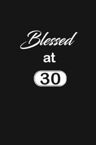 Cover of blessed at 30