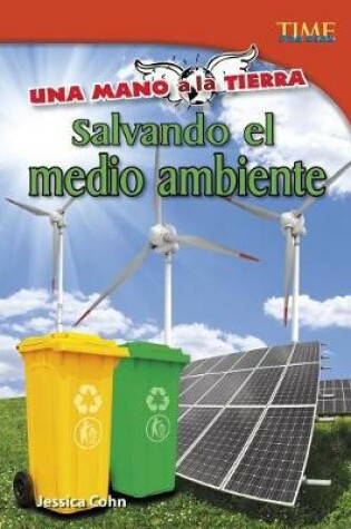 Cover of Una Mano a la Tierra: Salvando El Medio Ambiente