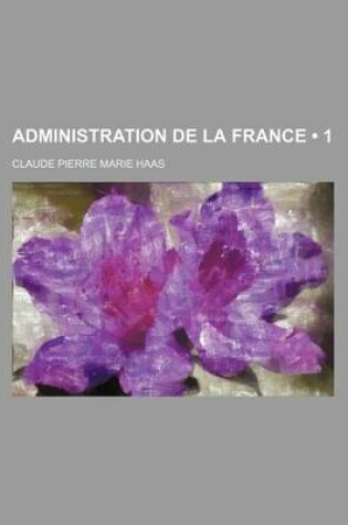 Cover of Administration de La France (1)