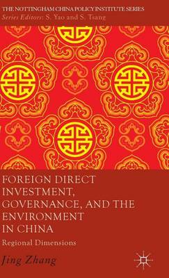 Book cover for Foreign Direct Investment, Governance, and the Environment in China: Regional Dimensions