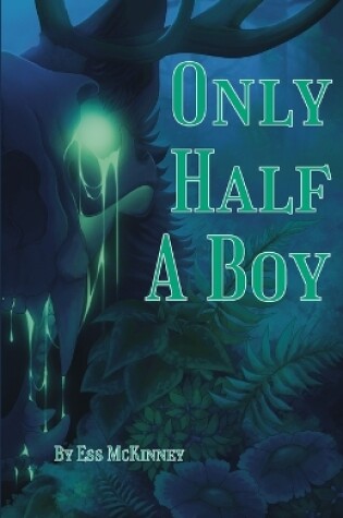 Cover of Only Half A Boy