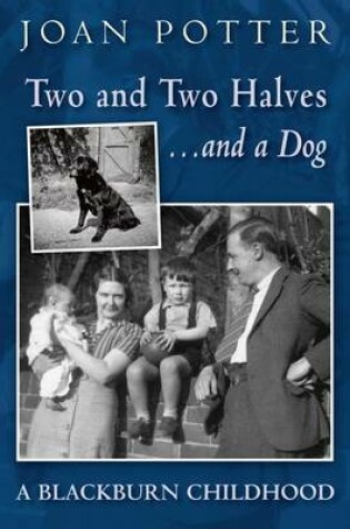 Cover of Two and Two Halves ... and a Dog