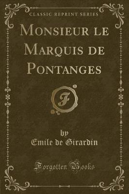 Book cover for Monsieur Le Marquis de Pontanges (Classic Reprint)