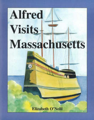 Book cover for Alfred Visits Massachusetts