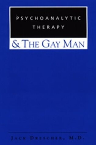 Cover of Psychoanalytic Therapy and the Gay Man