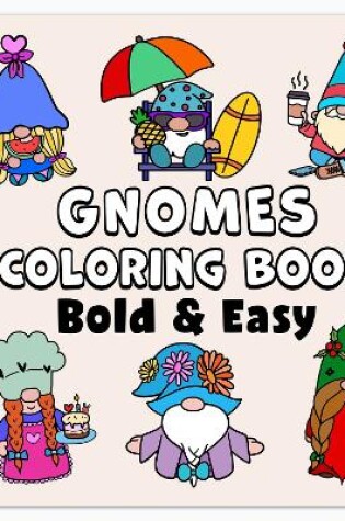 Cover of Gnomes Bold & Easy Coloring Book