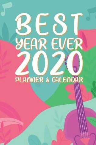 Cover of Best Year Ever 2020 Planner & Calendar