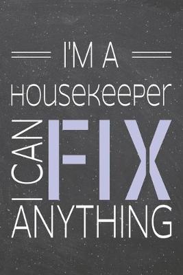 Book cover for I'm a Housekeeper I Can Fix Anything
