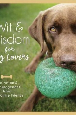 Cover of Wit and Wisdom for Dog Lovers