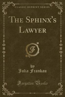 Book cover for The Sphinx's Lawyer (Classic Reprint)