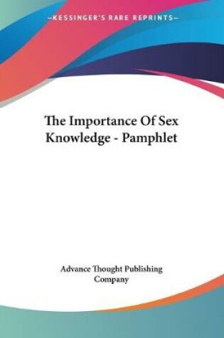 Cover of The Importance Of Sex Knowledge - Pamphlet