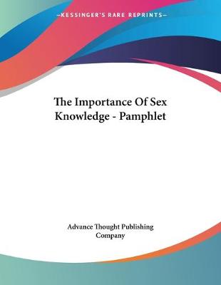 Cover of The Importance Of Sex Knowledge - Pamphlet