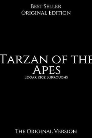 Cover of Tarzan of the Apes, The Original Version