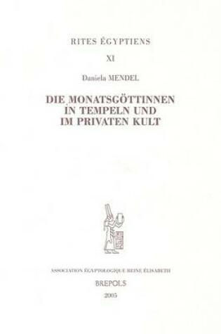 Cover of Die Monatsgvttinnen In Tempeln Und Im Privaten Kult