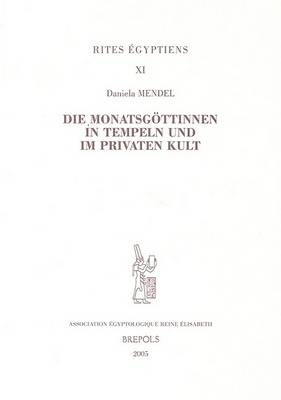 Book cover for Die Monatsgvttinnen In Tempeln Und Im Privaten Kult